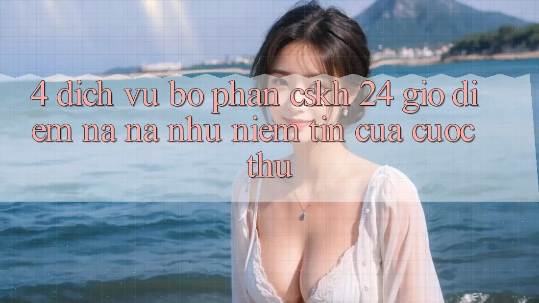 4. Dịch Vụ Bộ phận CSKH 24 Giờ: Điểm Na ná như Niềm Tin Của Cược Thủ