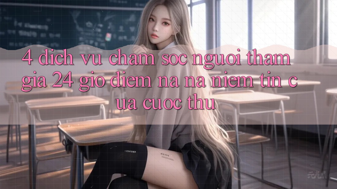 4. Dịch Vụ Chăm sóc người tham gia 24 Giờ: Điểm Na ná Niềm Tin Của Cược Thủ 4. Dịch Vụ Chăm sóc người tham gia 24 Giờ: Điểm Na ná Niềm Tin Của Cược Thủ