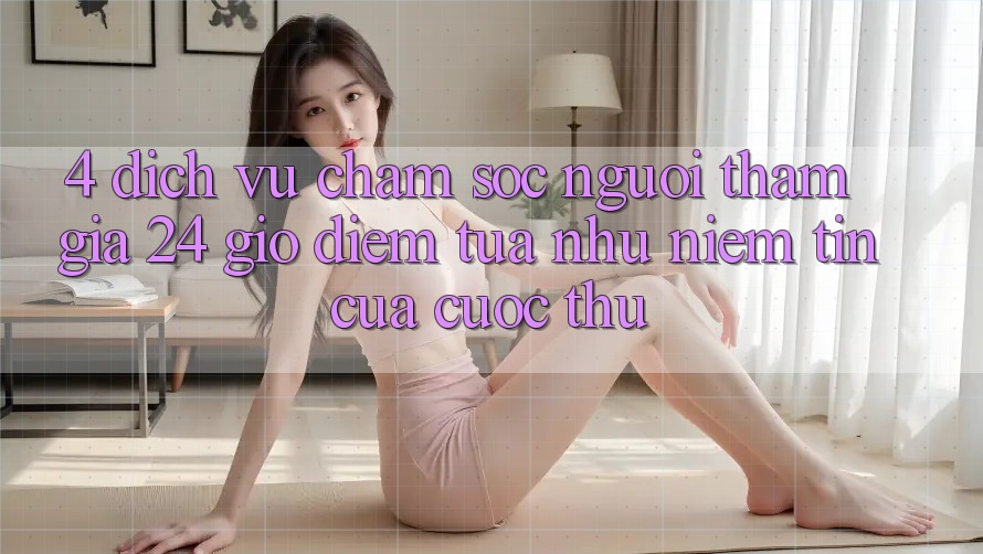 4. Dịch Vụ Chăm sóc người tham gia 24 Giờ: Điểm Tựa như Niềm Tin Của Cược Thủ 4. Dịch Vụ Chăm sóc người tham gia 24 Giờ: Điểm Tựa như Niềm Tin Của Cược Thủ