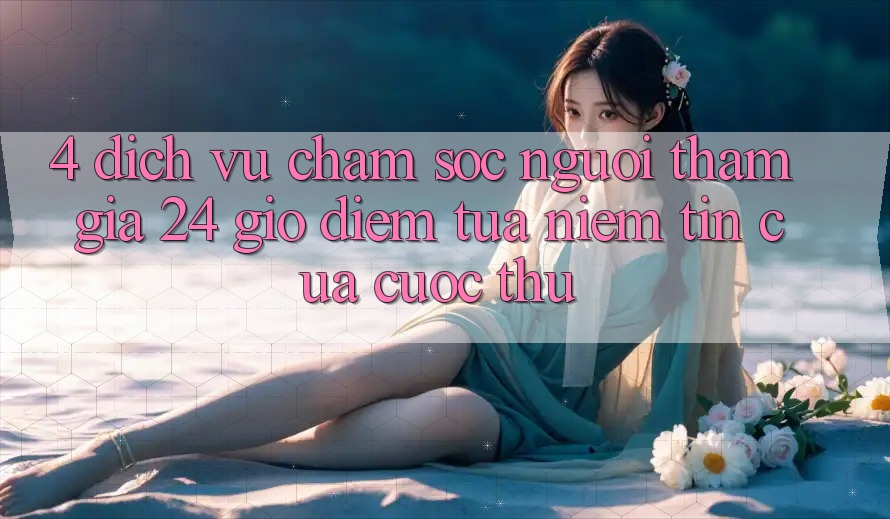 4. Dịch Vụ Chăm sóc người tham gia 24 Giờ: Điểm Tựa Niềm Tin Của Cược Thủ 4. Dịch Vụ Chăm sóc người tham gia 24 Giờ: Điểm Tựa Niềm Tin Của Cược Thủ