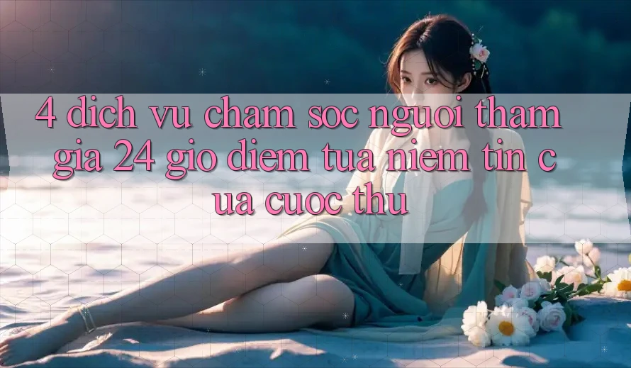 4. Dịch Vụ Chăm sóc người tham gia 24 Giờ: Điểm Tựa Niềm Tin Của Cược Thủ