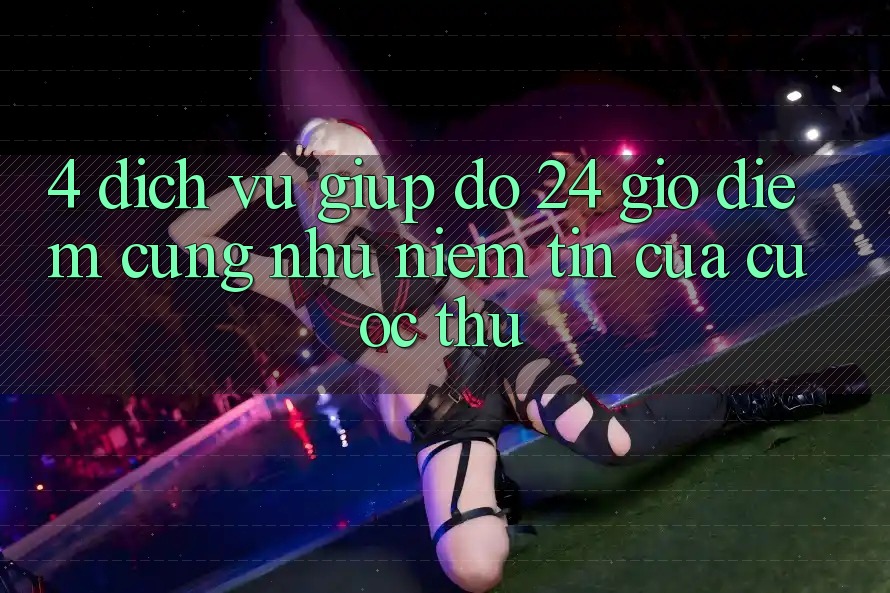 4. Dịch Vụ Giúp đỡ 24 Giờ: Điểm Cũng như Niềm Tin Của Cược Thủ 4. Dịch Vụ Giúp đỡ 24 Giờ: Điểm Cũng như Niềm Tin Của Cược Thủ