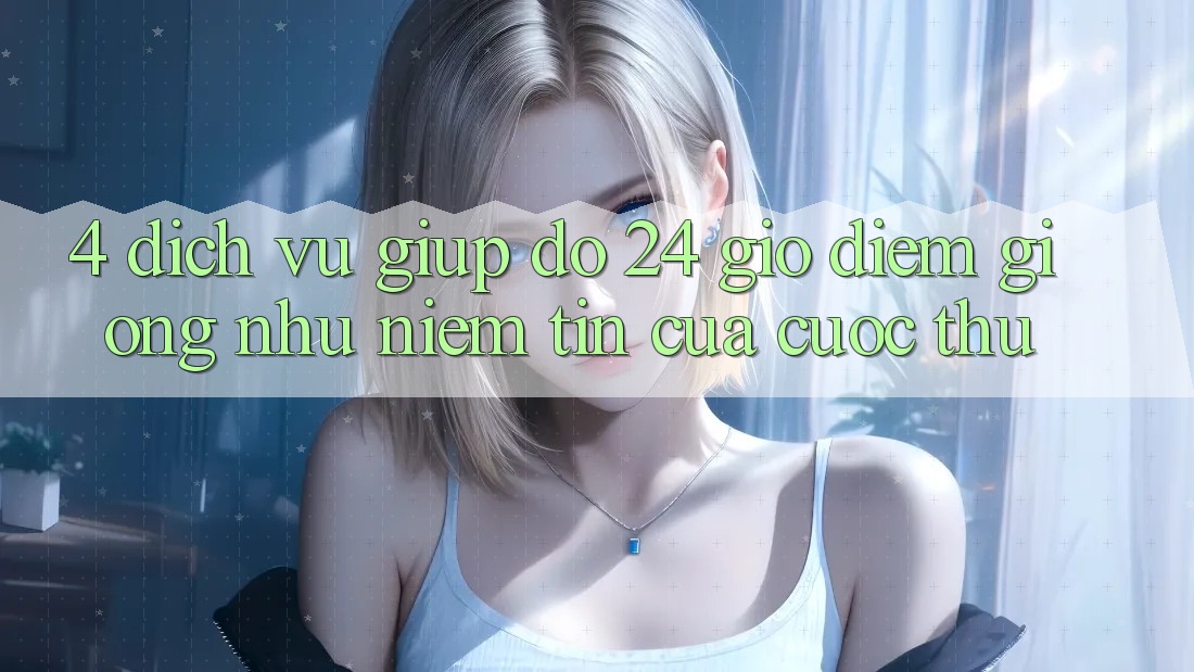 4. Dịch Vụ Giúp đỡ 24 Giờ: Điểm Giống như Niềm Tin Của Cược Thủ 4. Dịch Vụ Giúp đỡ 24 Giờ: Điểm Giống như Niềm Tin Của Cược Thủ