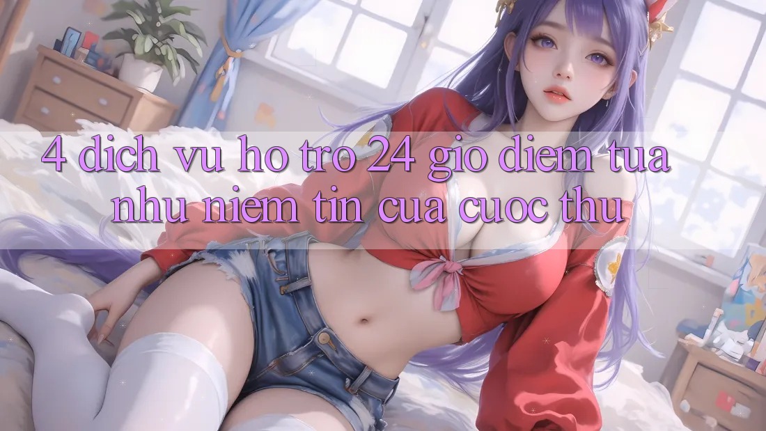 4. Dịch Vụ Hỗ trợ 24 Giờ: Điểm Tựa như Niềm Tin Của Cược Thủ