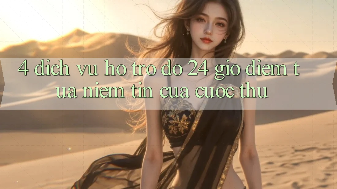4. Dịch Vụ Hỗ trợ đỡ 24 Giờ: Điểm Tựa Niềm Tin Của Cược Thủ 4. Dịch Vụ Hỗ trợ đỡ 24 Giờ: Điểm Tựa Niềm Tin Của Cược Thủ