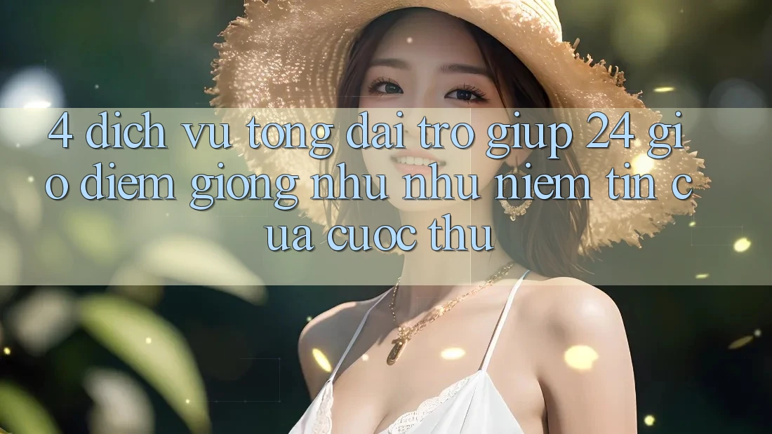 4. Dịch Vụ Tổng đài trợ giúp 24 Giờ: Điểm Giống như như Niềm Tin Của Cược Thủ