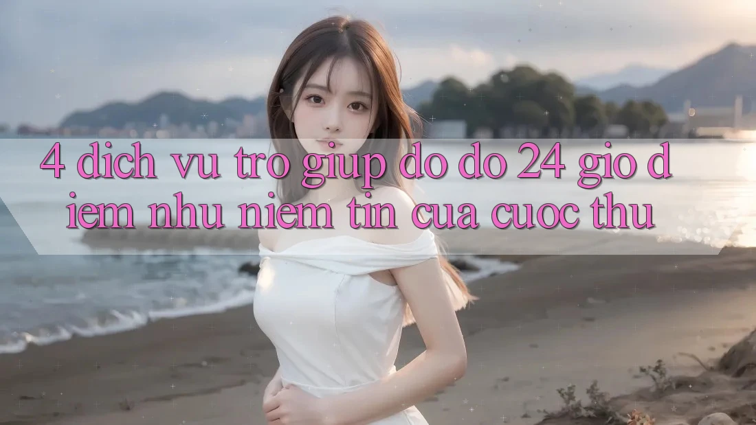 4. Dịch Vụ Trợ giúp đỡ đỡ 24 Giờ: Điểm Như Niềm Tin Của Cược Thủ