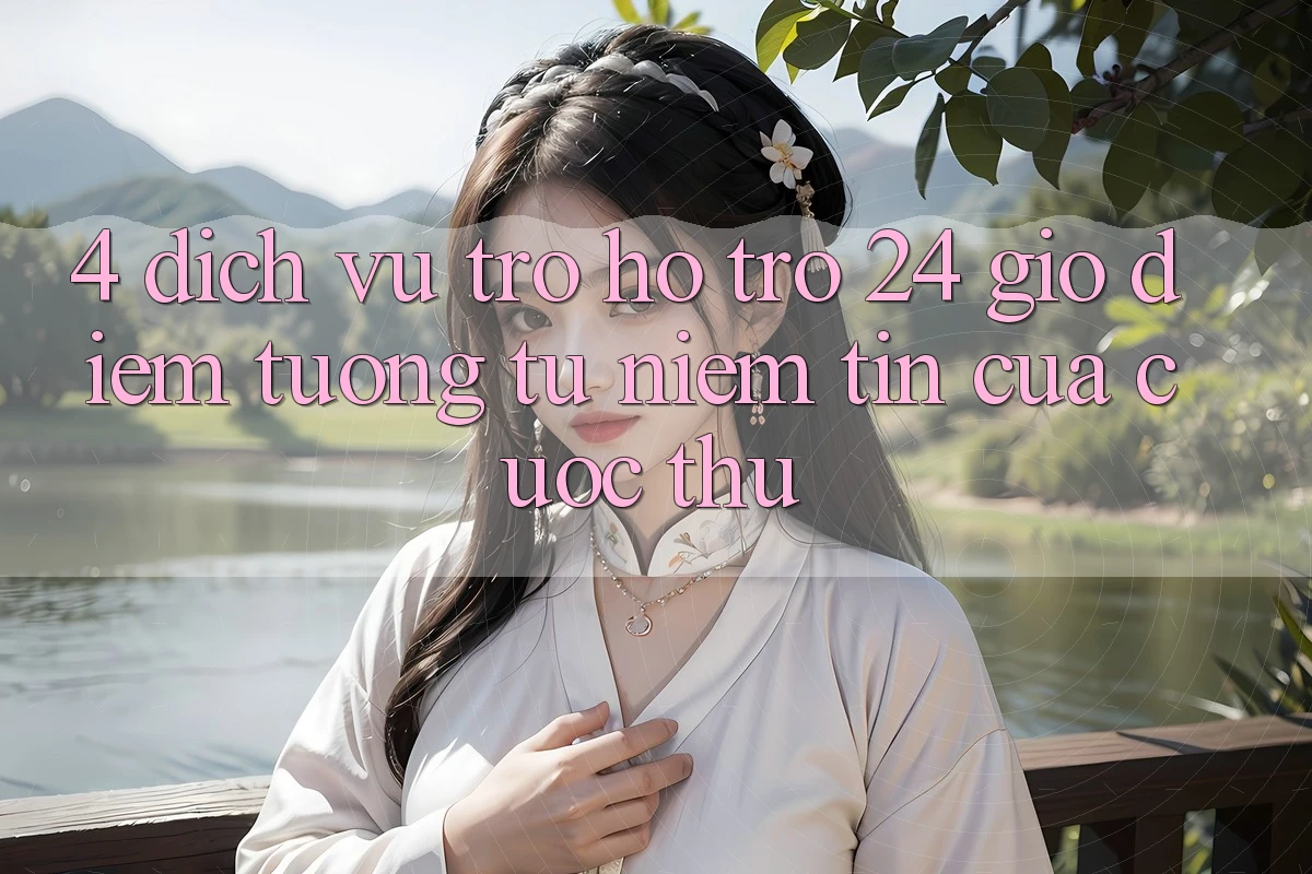 4. Dịch Vụ Trợ hỗ trợ 24 Giờ: Điểm Tương tự Niềm Tin Của Cược Thủ 4. Dịch Vụ Trợ hỗ trợ 24 Giờ: Điểm Tương tự Niềm Tin Của Cược Thủ