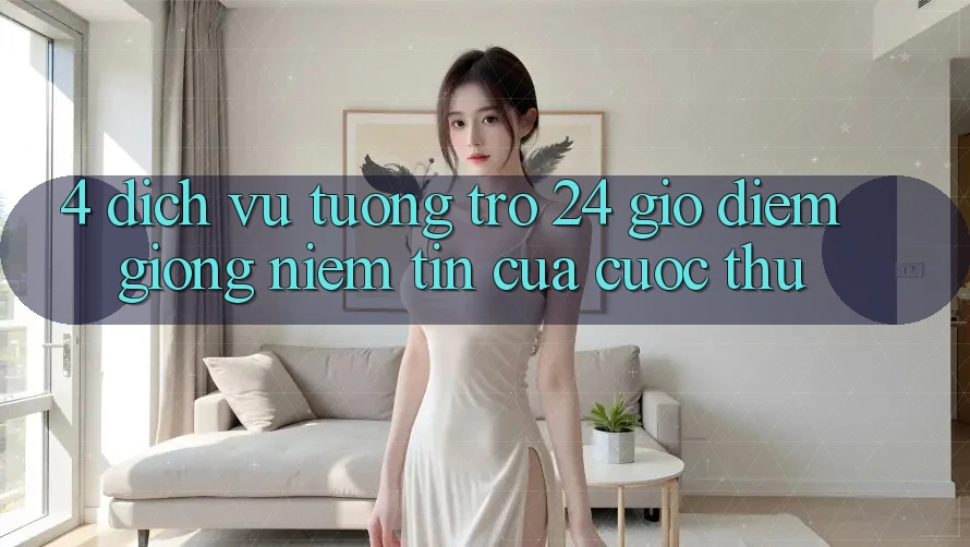 4. Dịch Vụ Tương trợ 24 Giờ: Điểm Giống Niềm Tin Của Cược Thủ
