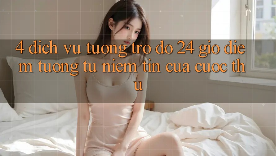 4. Dịch Vụ Tương trợ đỡ 24 Giờ: Điểm Tương tự Niềm Tin Của Cược Thủ