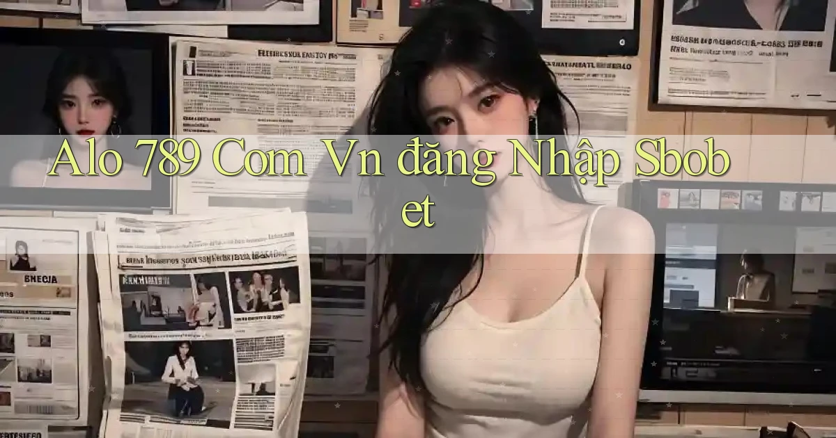alo 789 com vn đăng nhập sbobet
