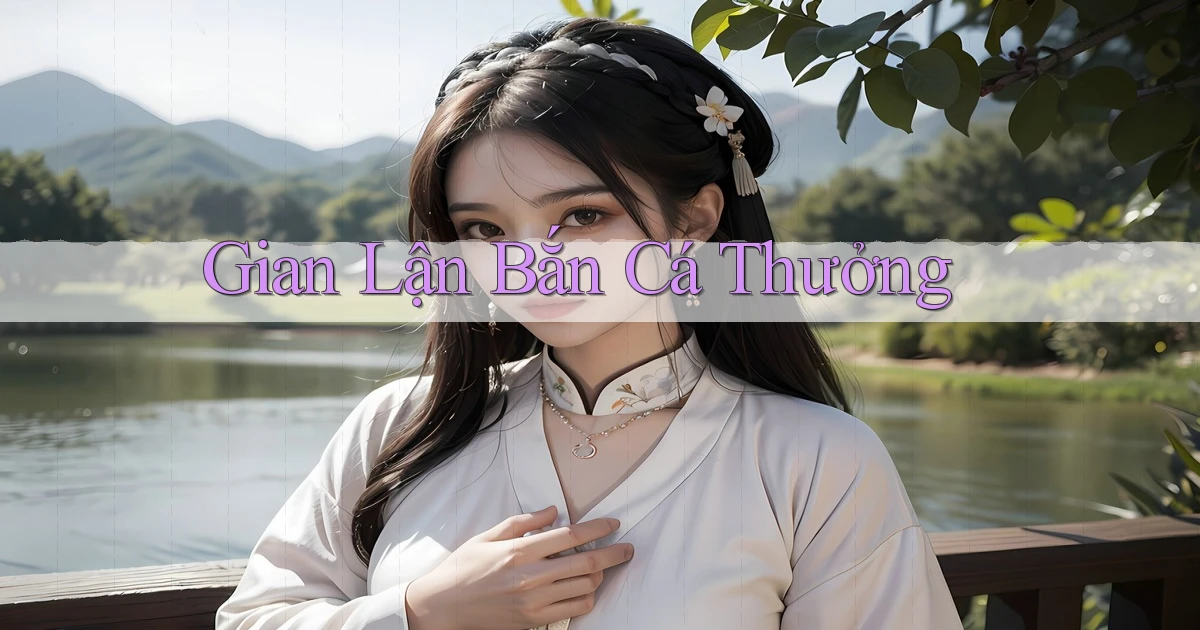 Gian lận Bắn cá thưởng