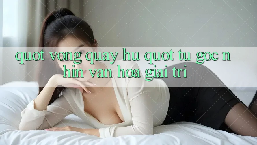 " Vòng Quay Hũ" - Từ Góc Nhìn Văn Hóa Giải Trí " Vòng Quay Hũ" - Từ Góc Nhìn Văn Hóa Giải Trí