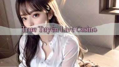 Trực tuyến Live casino